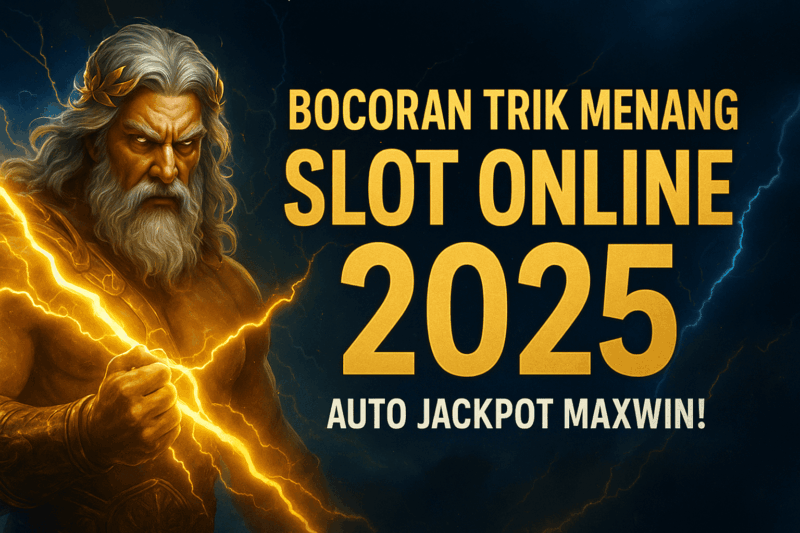 Bocoran Trik Menang Slot Online 2025, Auto Jackpot Maxwin!